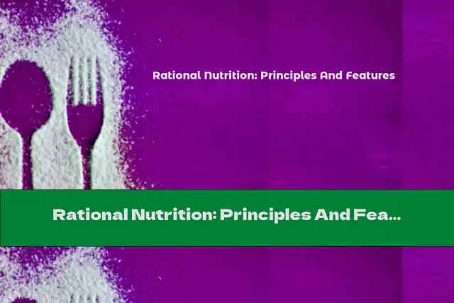 Rational Nutrition - Norms, Principles, Proper Organization