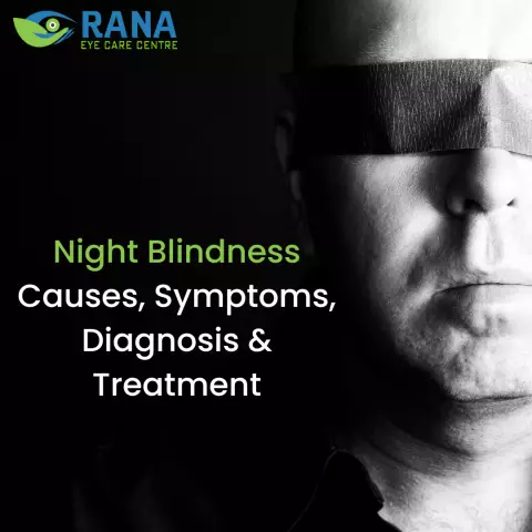 Night Blindness - Treatment, Symptoms, Diagnosis