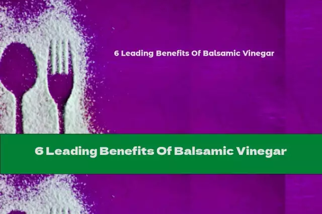 Balsamic Vinegar - Application, Benefits, Composition