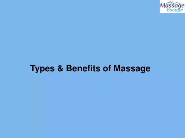 Massage: Types And Benefits