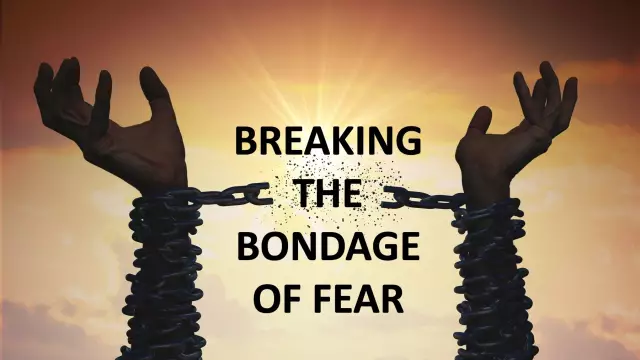 In Bondage To Fear Or How To Become Free